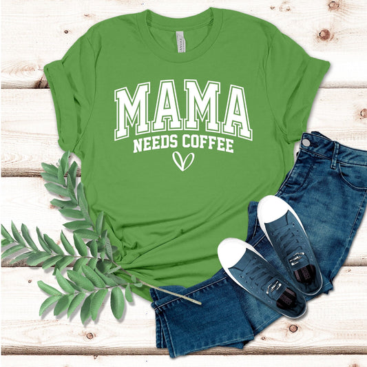 Mama Needs Coffee Shirt