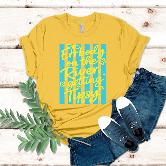 Errbody on the River Getting Tipsy Shirt